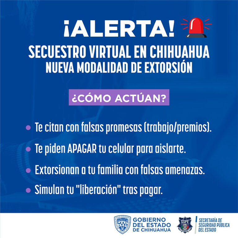 Alerta SSPE sobre nueva modalidad de “secuestro virtual” en Chihuahua