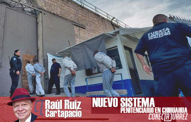 NUEVO SISTEMA PENITENCIARIO EN CHIHUAHUA
