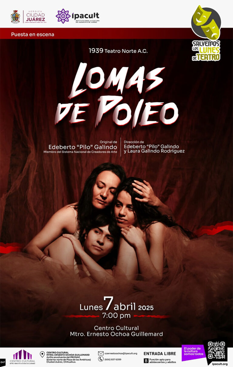 IPACULT invita a la obra “Lomas de Poleo” hoy lunes en el Centro Cultural Ernesto Ochoa Guillemard