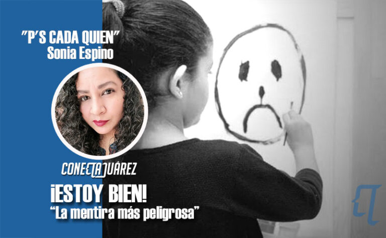 ¡ESTOY BIEN! “La mentira más peligrosa”