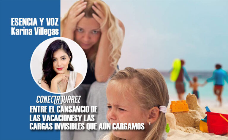 ENTRE EL CANSANCIO DE LAS VACACIONES Y LAS CARGAS INVISIBLES QUE AÚN CARGAMOS