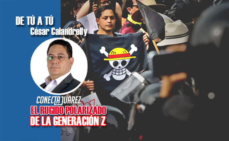 EL RUGIDO POLARIZADO DE LA GENERACIÓN Z