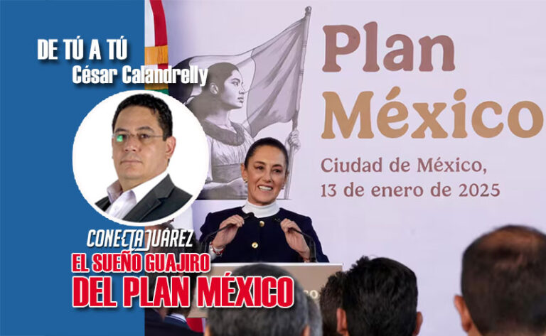 EL SUEÑO GUAJIRO DEL PLAN MÉXICO