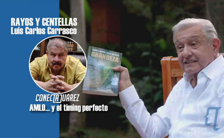 AMLO… y el timing perfecto