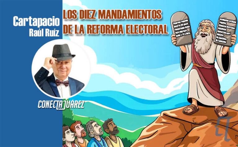 LOS DIEZ MANDAMIENTOS DE LA REFORMA ELECTORAL