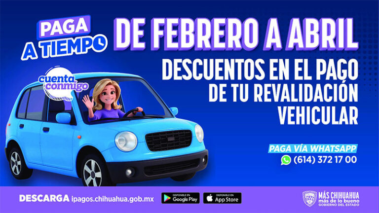 Presenta Gobierno del Estado descuentos en Revalidación Vehicular 2026 en Ciudad Juárez
