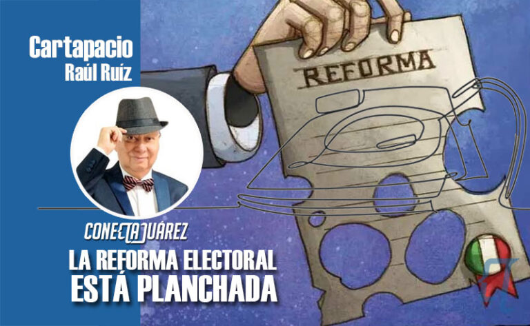 LA REFORMA ELECTORAL ESTÁ PLANCHADA