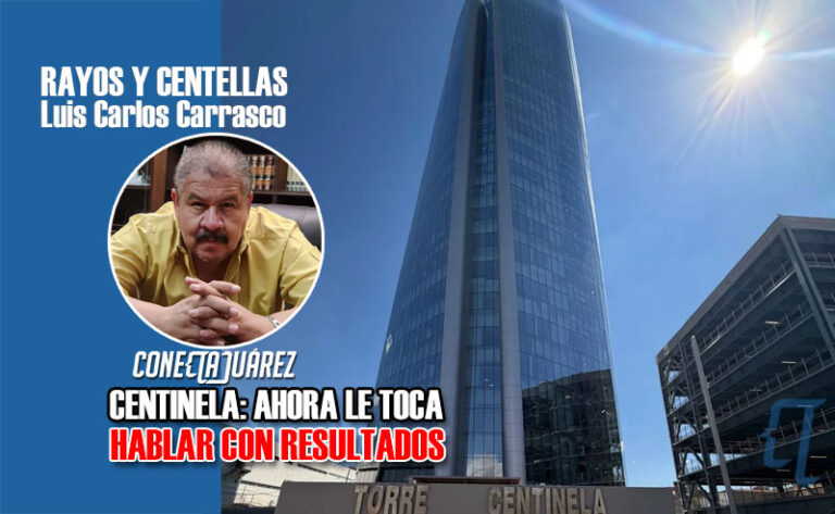 CENTINELA: AHORA LE TOCA HABLAR CON RESULTADOS
