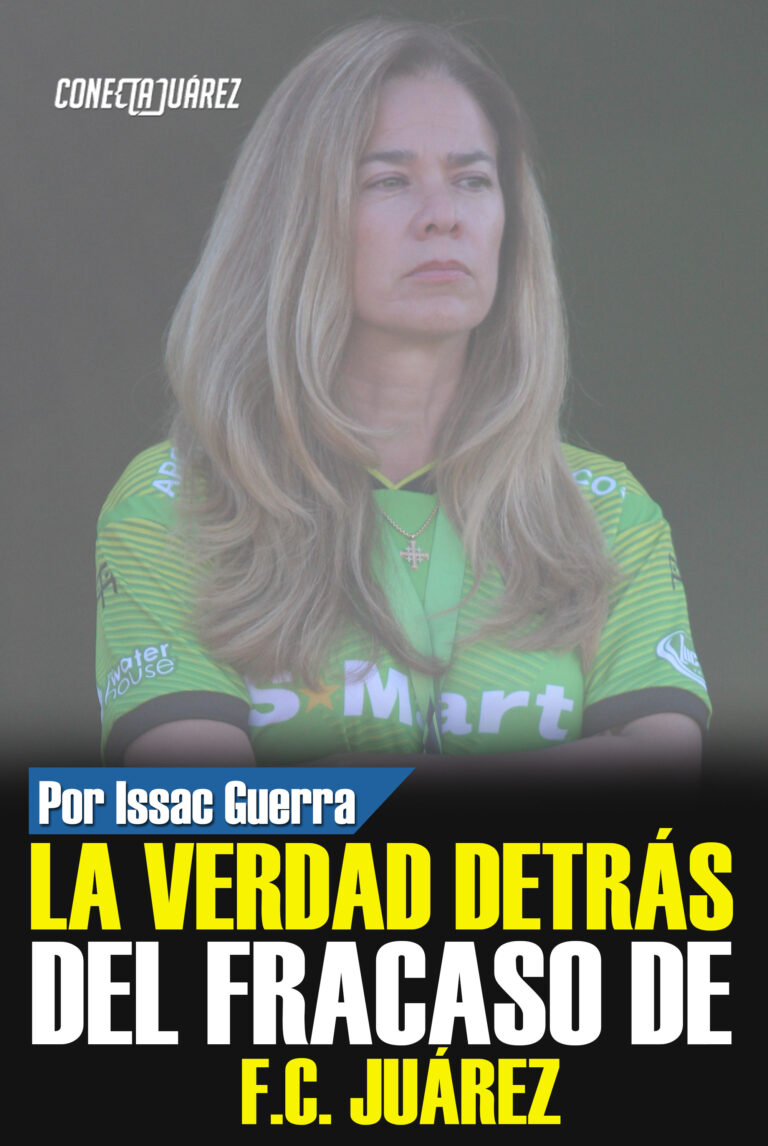LA VERDAD DETRÁS DEL FRACASO DE F.C. JUÁREZ